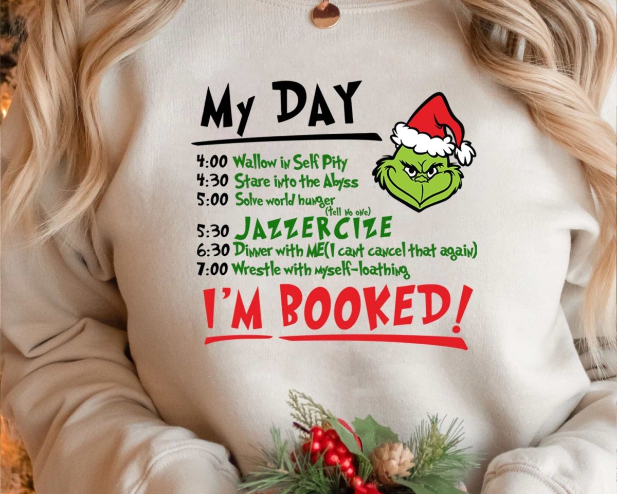 Christmas My Day I'M BOOKED T-Shirt/Sweatshirt/Hoodie-BUY 2 GET FREE SHIPPING