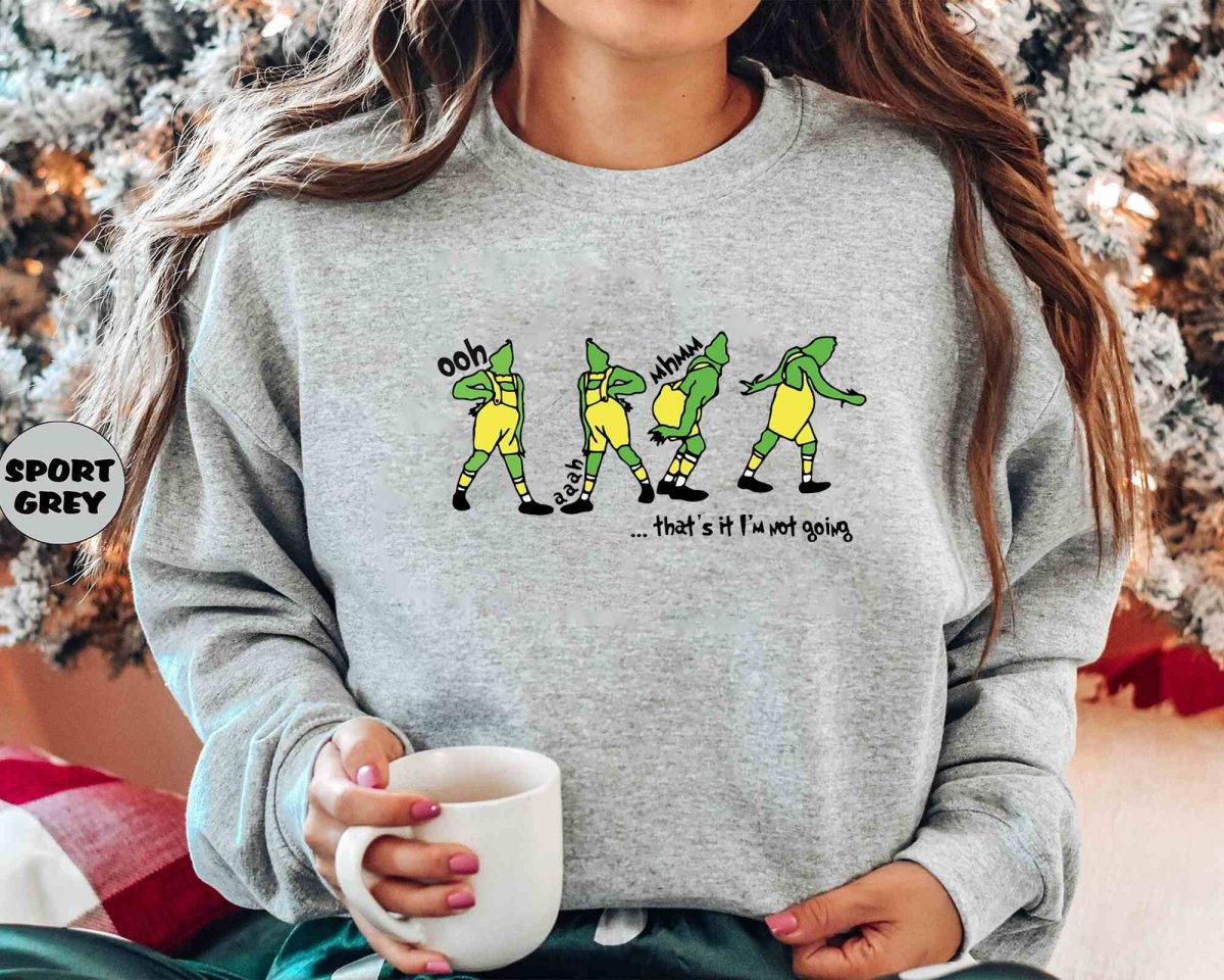 Christmas That's It I'm Not Going T-Shirt/Sweatshirt/Hoodie-BUY 2 GET FREE SHIPPING
