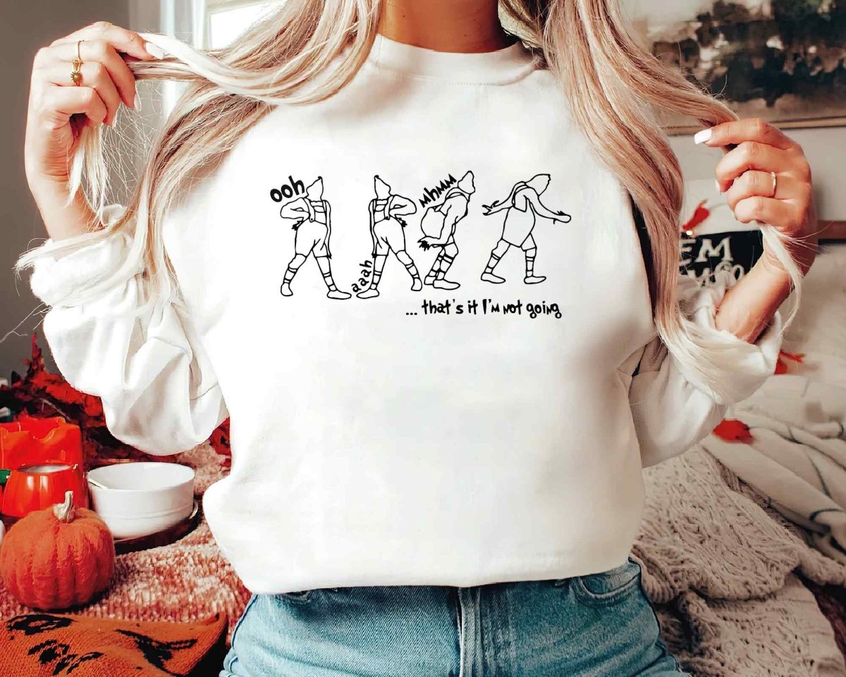Christmas That's It I'm Not Going T-Shirt/Sweatshirt/Hoodie-BUY 2 GET FREE SHIPPING