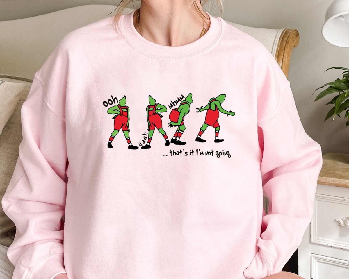 Christmas That's It I'm Not Going T-Shirt/Sweatshirt/Hoodie-BUY 2 GET FREE SHIPPING